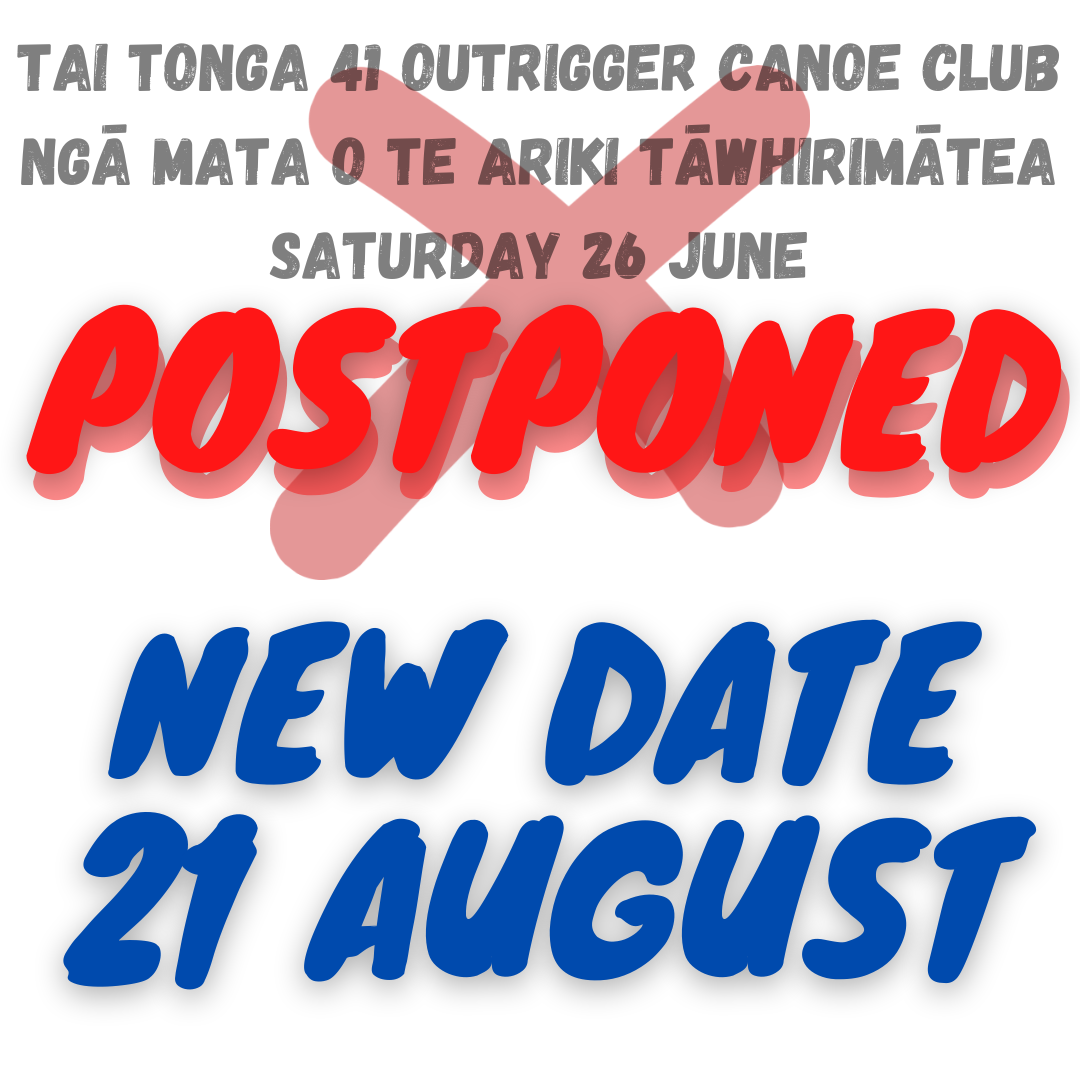 POSTPONED - Ngā Mata o Te Ariki Tāwhirimātea 26 June